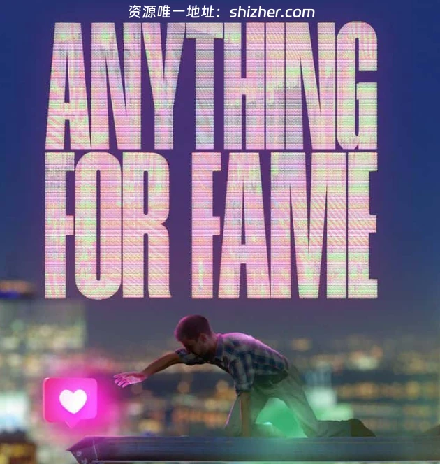 《一切为了成名Anything for Fame2023》英语中英双字无 水印纯净版1080P/MKV/3.66G网红