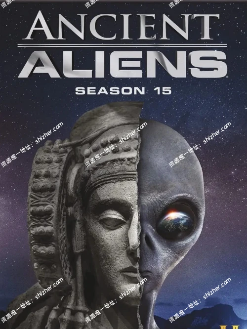 《远古外星人AncientAliens2020》第十五季全12集【百度网盘夸克网盘】
