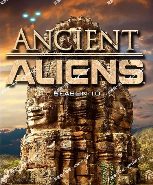 《远古外星人AncientAliens2015》第十季全10集【百度网盘夸克网盘】