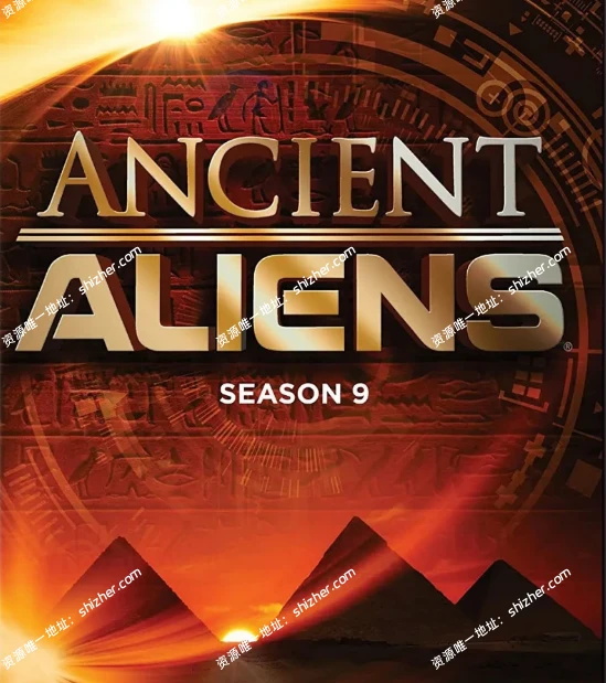 《远古外星人AncientAliens2014》第九季全12集【百度网盘夸克网盘】