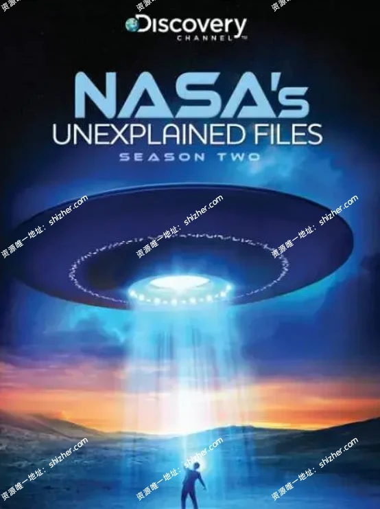 《NASA秘密档案/航天解密档案NASA's Unexplained Files》1-6季全集