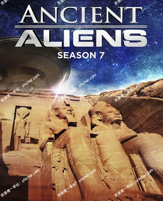 《远古外星人AncientAliens2014》第七季全12集【百度网盘夸克网盘】