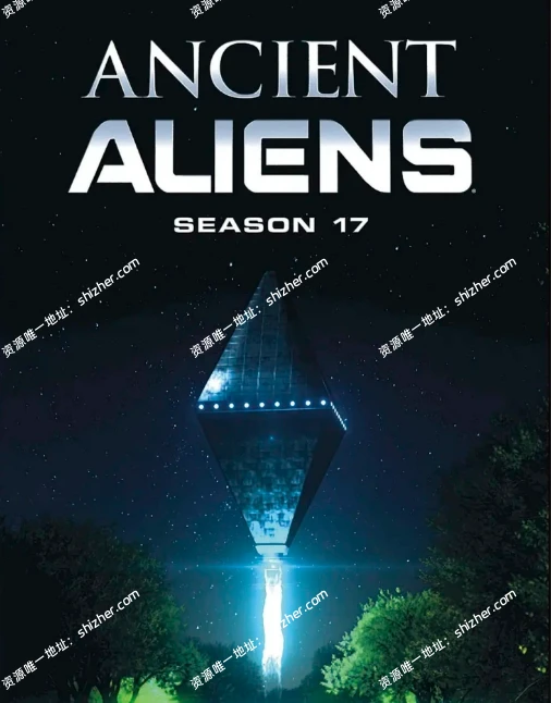 《远古外星人AncientAliens2021》第十七季全7集【百度网盘夸克网盘】