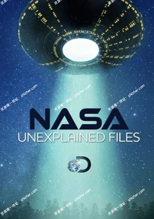 《NASA秘密档案/航天解密档案NASA's Unexplained Files》第六季 英语中字