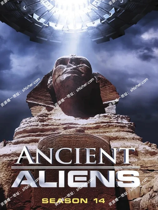 《远古外星人AncientAliens2019》第十四季全22集【百度网盘夸克网盘】