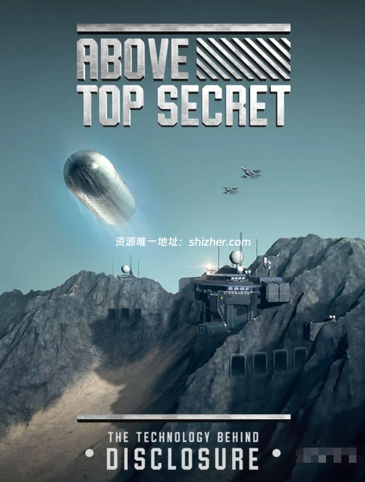 美国纪录片《最高机密:披露秘密科技 Above Top ! Secret the Technology Behind Disclosure 2022》英语中英双字 无水印纯净版 1080P/MKV/2G 改变世界的技术