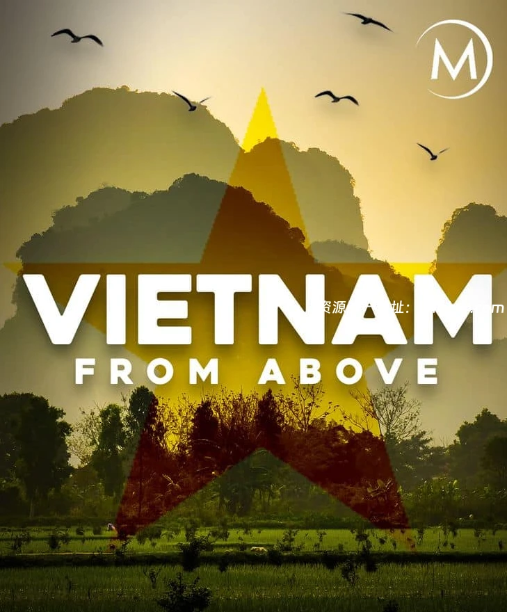 英国纪录片《航拍越南 Vietnam From Above 2018》英语中英双字无 水印纯净版 1080P/MKV/3.16G 鸟瞰越南