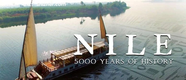 Ch5纪录片《尼罗河: 五千年的历史 Nile: 5000 Years of History 2018》全4集 英语中英双字 无水印纯净版 1080P/MKV/6.23G 尼罗河