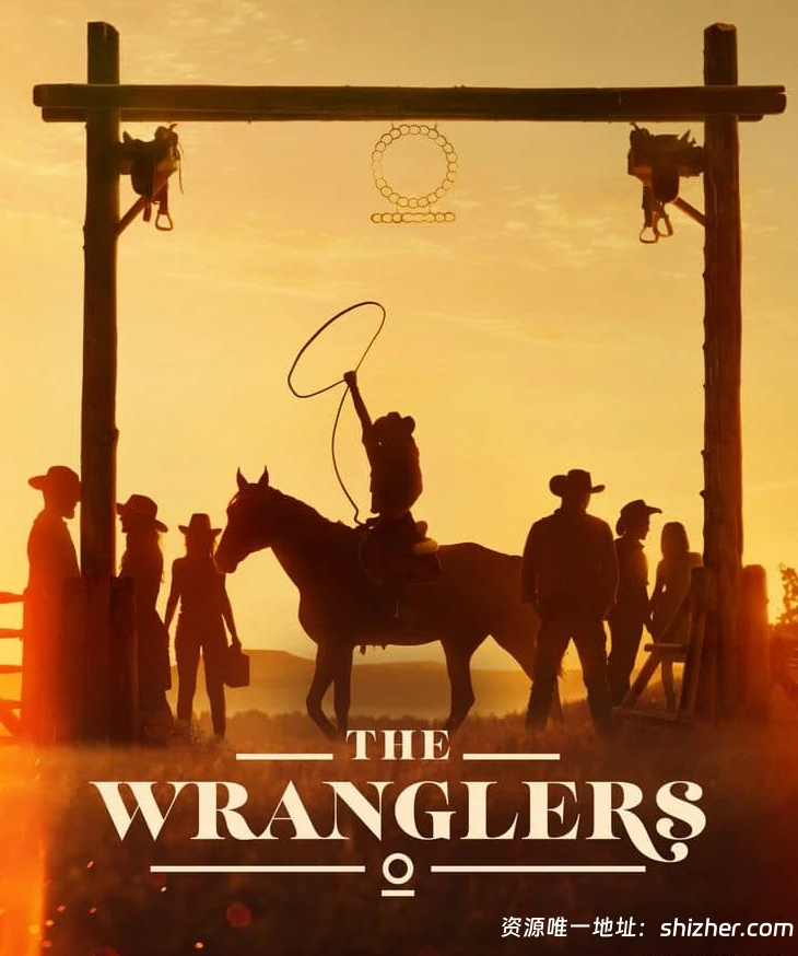美国纪录片《牧马人日志 The Wranglers 2024》全3集 英语中英双字 无 水印纯净版 1080P/MKV/7.04G 蒙大那牛仔