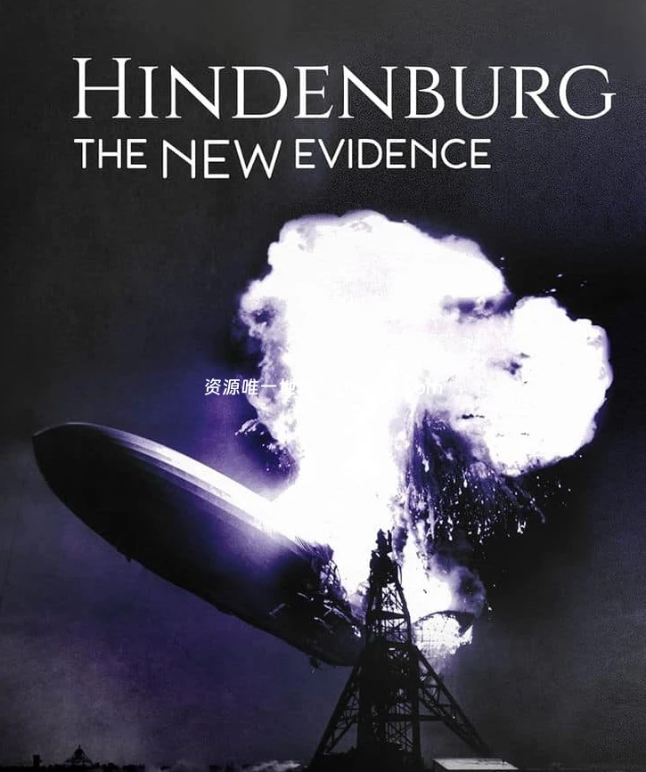 PBS纪录片《兴登堡: 新证据 Hindenburg: The New Evidence 2021》 英语中英双字 无水印纯净版 1080P/MKV/3.22G 兴登堡飞艇灾难