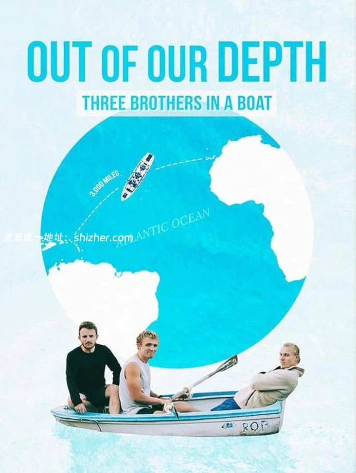 英国纪录片《无畏之海: 三兄弟的划艇冒险 Out of Our Depth: Three Brothers in a Boat 2025》英语中英双字 无水印纯净版 1080P/MKV/1.16G 横跨大西洋