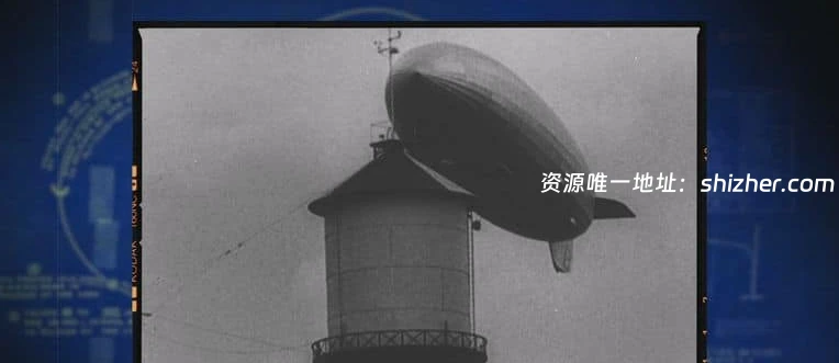 PBS纪录片《兴登堡: 新证据 Hindenburg: The New Evidence 2021》 英语中英双字 无水印纯净版 1080P/MKV/3.22G 兴登堡飞艇灾难
