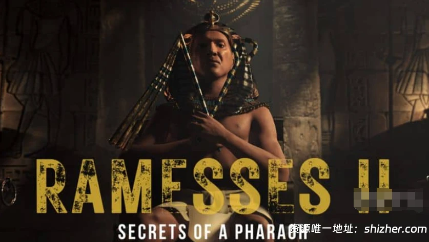 法国纪录片《拉美西斯二世: 法老的秘密 Ramesses Il,Secrets of a Pharaoh 2024》全3集 英语中英双字 无水印纯净版 1080P/MKV/3.83G 法老的秘密