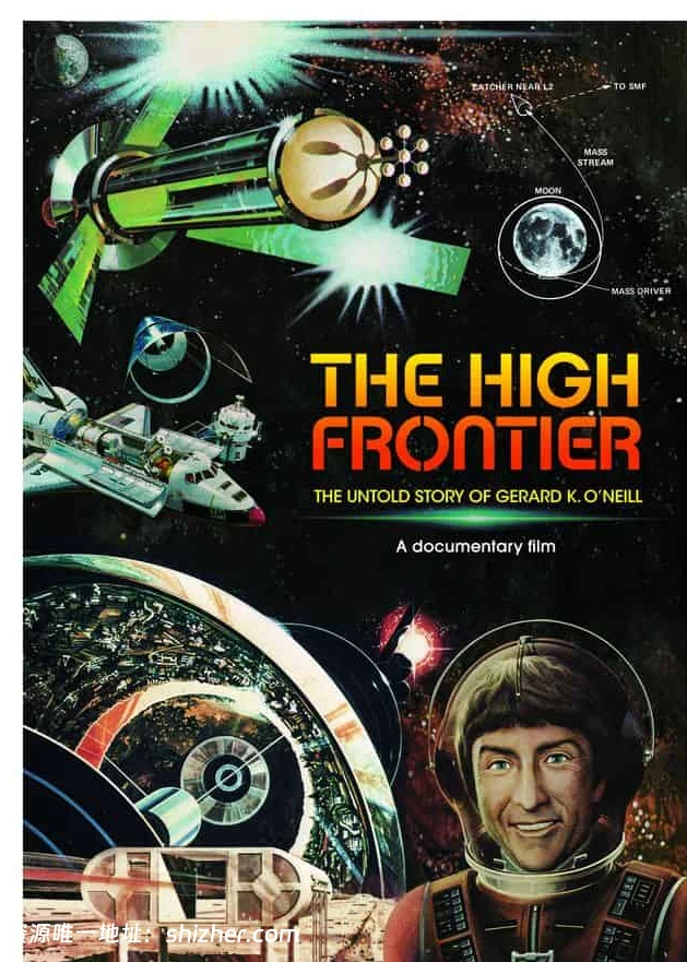 美国纪录片《高边疆: 奥尼尔的未述传奇 The High Frontier The Untold Story Of Gerard K.O'Neill 2021》英语中英双字 无水印纯净版 1080P/MKV/1.5G 移民太空