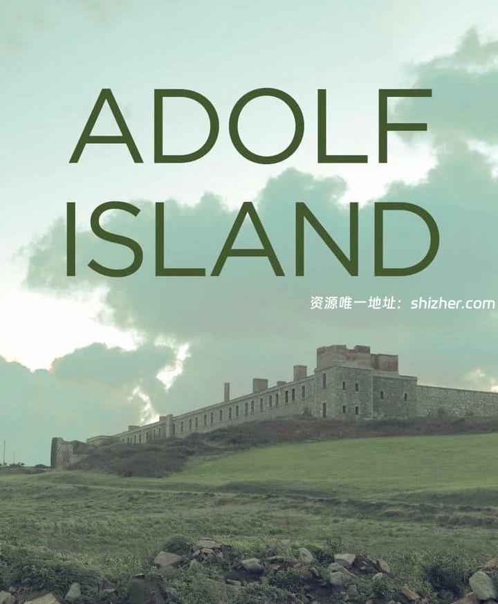 史密森尼频道《阿道夫岛 Adolf lsland 2019》英语中英双字 无水印纯净 版 1080P/MKV/2.77G 纳粹秘密遗迹