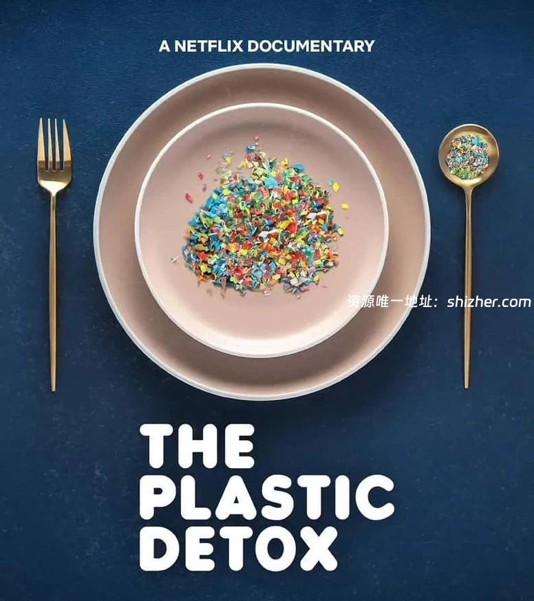Netflix纪录片《排出毒素: 微塑料威胁自救指南 The Plastic Detox 2026》英语多国字幕 无水印纯净版 1080P/MKV/3.5G 塑料威胁