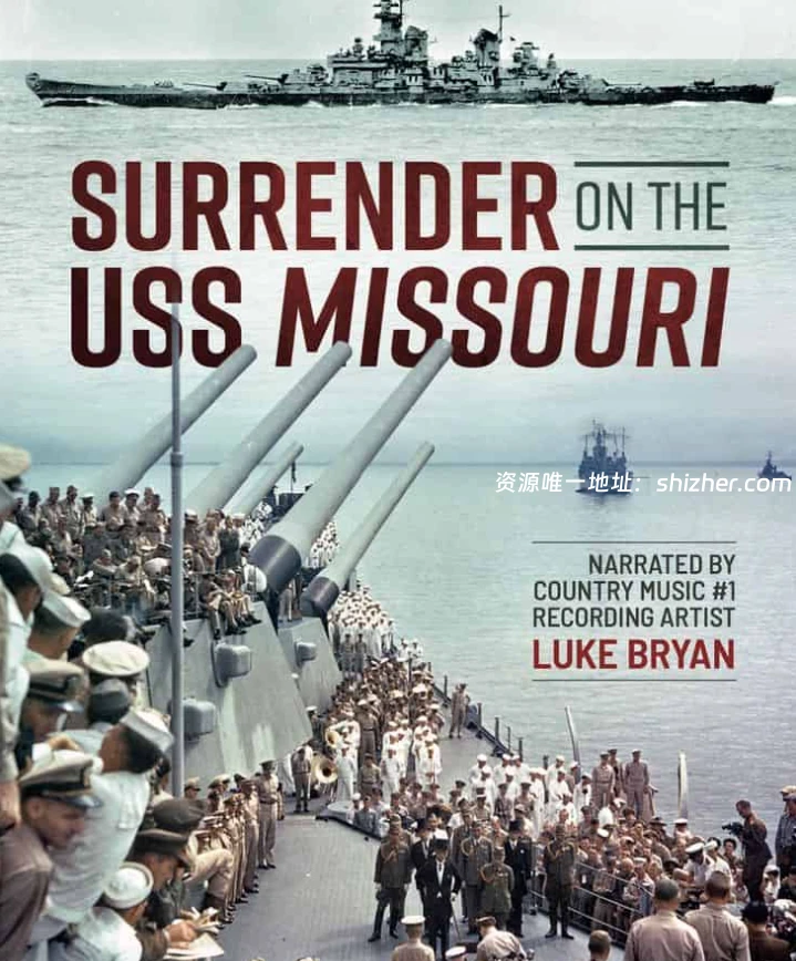 PBS纪录片《在密苏里号航母上投降Surrender on the USS Missouri2023》英语中英双字无水印纯净版1080P/MKV/2.39G二战日本投降